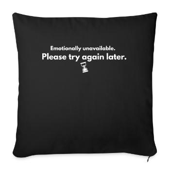 Emotionally Unavailable – Minimal Funny Mood Shirt - Sofa pillowcase 17,3'' x 17,3'' (45 x 45 cm) - black - Front