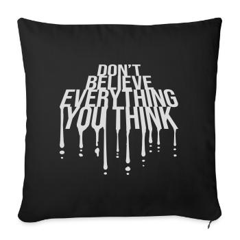 Ne croyez pas tout ce que vous pensez en disant la sagesse - Housse de coussin décorative 45 x 45 cm - noir - Devant