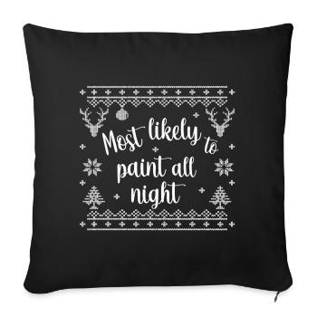 Le plus susceptible de peindre toute la nuit - Housse de coussin décorative 45 x 45 cm - noir - Devant