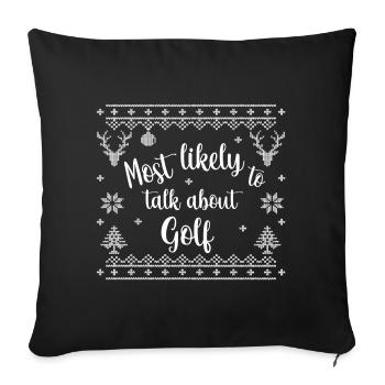Most likely to talk about Golf - Sofakissenbezug 45 x 45 cm - Schwarz - Vorne