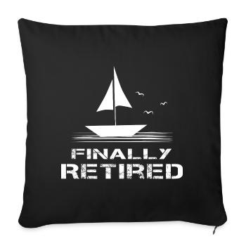 Sailboat Retirement Finally Retired Retirement Start - Sofa pillowcase 17,3'' x 17,3'' (45 x 45 cm) - black - Front