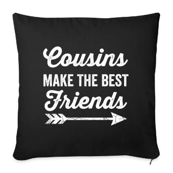 Cousins Make The Best Friends Distressed Quote - Sofa pillowcase 17,3'' x 17,3'' (45 x 45 cm) - black - Front