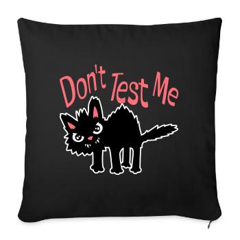 Ne me teste pas, chat coquin, citation drôle : logo - Housse de coussin décorative 45 x 45 cm - noir - Devant