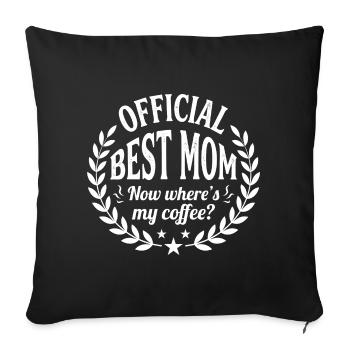 Official Best Mom Coffee - Sofa pillowcase 17,3'' x 17,3'' (45 x 45 cm) - black - Front