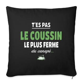 T’es pas le coussin le plus ferme du canapé vanne - Housse de coussin décorative 45 x 45 cm - noir - Devant