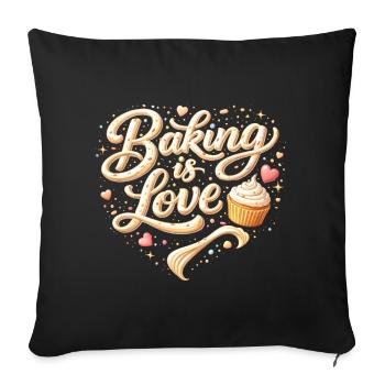 Baking is Love Baking Saying Design - Sofa pillowcase 17,3'' x 17,3'' (45 x 45 cm) - black - Front
