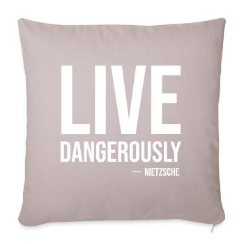 Live Dangerously Nietzsche Quote Tee - Sofa pillowcase 17,3'' x 17,3'' (45 x 45 cm) - light taupe - Front