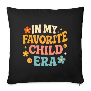 In My Favorite Child Era Daughter Families Humor - Sofa pillowcase 17,3'' x 17,3'' (45 x 45 cm) - black - Front