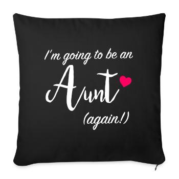 Aunt Again Ankündigungsabschlag - Sofakissenbezug 45 x 45 cm - Schwarz - Vorne
