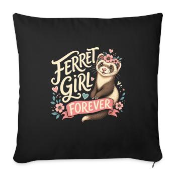 FERRET GIRL FOREVER - Sofa pillowcase 17,3'' x 17,3'' (45 x 45 cm) - black - Front