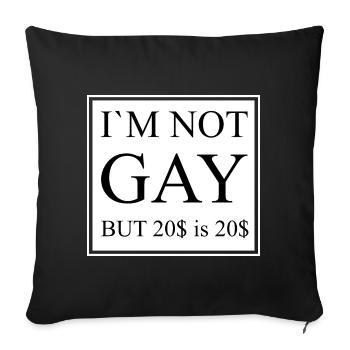 Im not Gay - Sofakissenbezug 45 x 45 cm - Schwarz - Vorne