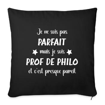 Pas parfait mais je suis prof de philo - Housse de coussin décorative 45 x 45 cm - noir - Devant