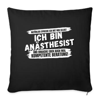 Anästhesist Anästhesistin Spruch Geschenk Beruf - Sofakissenbezug 45 x 45 cm - Schwarz - Vorne