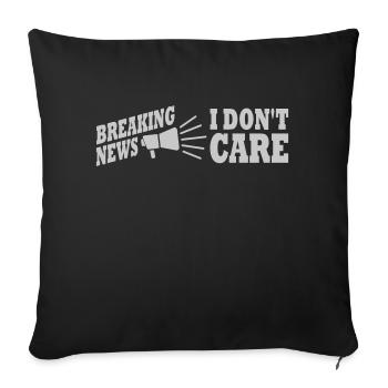 Breaking news don't care - Sofakissenbezug 45 x 45 cm - Schwarz - Vorne
