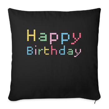 Happy Birthday Congratulations Gift Idea - Sofa pillowcase 17,3'' x 17,3'' (45 x 45 cm) - black - Front