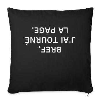 bref j'ai tourné la page à l'envers - Housse de coussin décorative 45 x 45 cm - noir - Devant