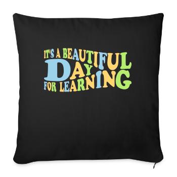 beautiful day for learning - Sofakissenbezug 45 x 45 cm - Schwarz - Vorne