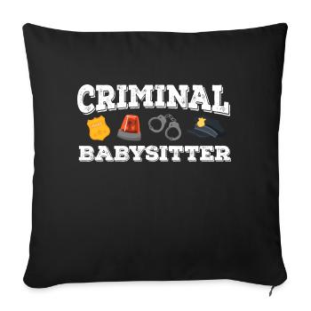 criminal babysitter Design for a police family - Sofa pillowcase 17,3'' x 17,3'' (45 x 45 cm) - black - Front