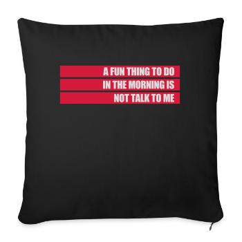ne me parle pas - Housse de coussin décorative 45 x 45 cm - noir - Devant