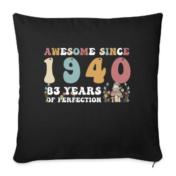 Awesome since 1940 83 Year of Perfection - 83rd - Sofa pillowcase 17,3'' x 17,3'' (45 x 45 cm) - black - Front