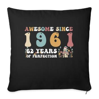 Awesome since 1961 62 Year of Perfection - 62nd - Sofa pillowcase 17,3'' x 17,3'' (45 x 45 cm) - black - Front