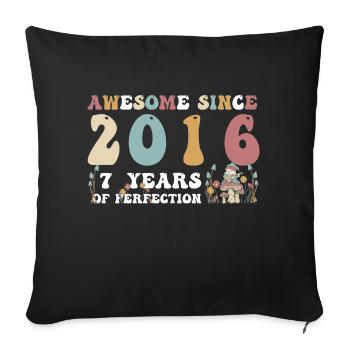 Awesome since 2016 7 Year of Perfection - 7th - Sofa pillowcase 17,3'' x 17,3'' (45 x 45 cm) - black - Front