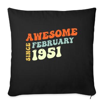Groovy 72 Years Old Awesome Sinc February 1951 - Sofa pillowcase 17,3'' x 17,3'' (45 x 45 cm) - black - Front