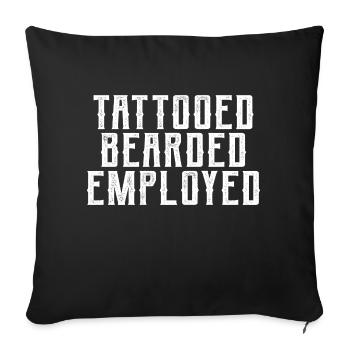 Tattooed Bearded Employed - Sofa pillowcase 17,3'' x 17,3'' (45 x 45 cm) - black - Front
