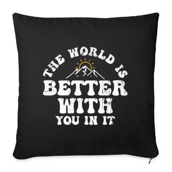 Le monde est meilleur avec toi - Housse de coussin décorative 45 x 45 cm - noir - Devant