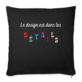 Le design est dans les détails - Housse de coussin décorative 45 x 45 cm - noir - Devant