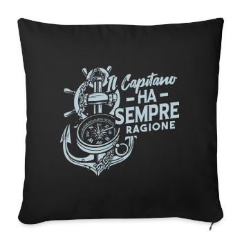 The captain is always right | Boat - Sofa pillowcase 17,3'' x 17,3'' (45 x 45 cm) - black - Front