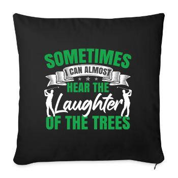 Sometimes I Can Almost Hear The Laughter Golf - Sofa pillowcase 17,3'' x 17,3'' (45 x 45 cm) - black - Front