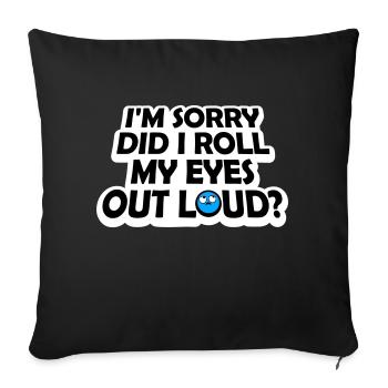Je suis désolé ai-je levé les yeux au ciel blague drôle - Housse de coussin décorative 45 x 45 cm - noir - Devant