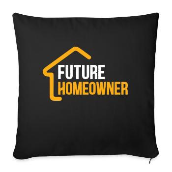 Future Homeowner Home Owner Housewarming - Sofa pillowcase 17,3'' x 17,3'' (45 x 45 cm) - black - Front