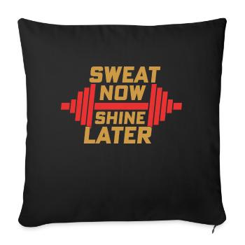 Sweat Now Shine Later Weight Lifting Workout Train - Sofa pillowcase 17,3'' x 17,3'' (45 x 45 cm) - black - Front
