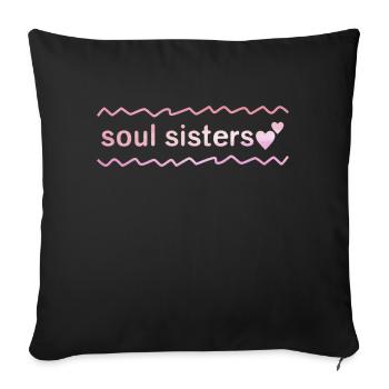 Besties - Soul Sisters - Sofakissenbezug 45 x 45 cm - Schwarz - Vorne