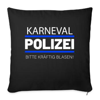 Karneval Polizei Spruch kräftig Blasen - Sofakissenbezug 45 x 45 cm - Schwarz - Vorne
