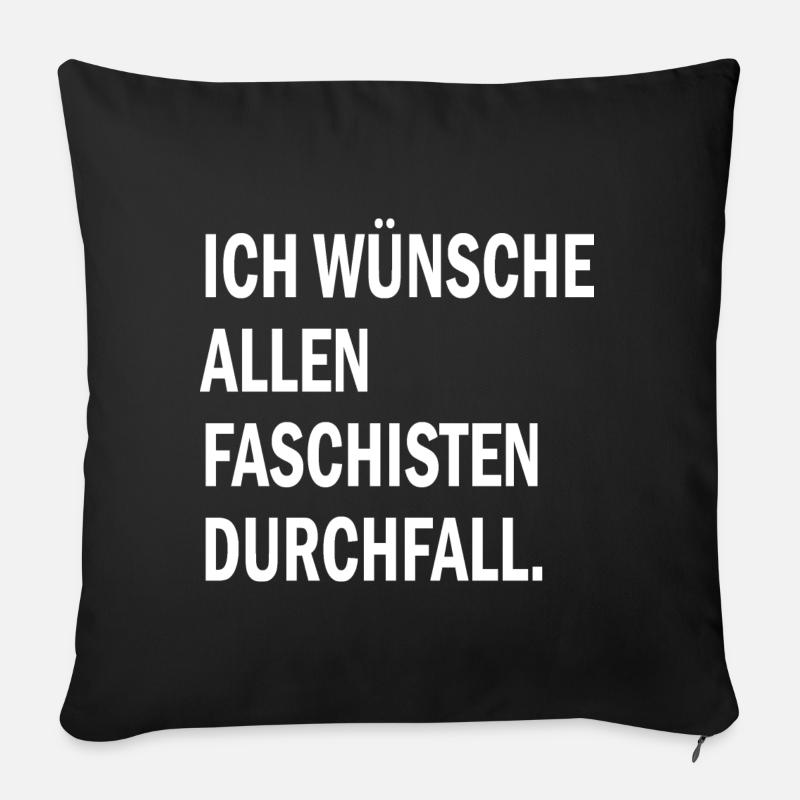 Ich wünsche allen Faschisten Durchfall Motiv weiß - Sofakissenbezug 45 x 45 cm - Schwarz