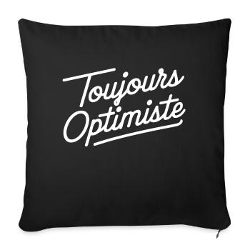 Toujours optimiste - Housse de coussin décorative 45 x 45 cm - noir - Devant