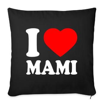 I love mami - Sofa pillowcase 17,3'' x 17,3'' (45 x 45 cm) - black - Front
