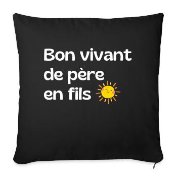 Bon vivant from father to son - dad gift - Sofa pillowcase 17,3'' x 17,3'' (45 x 45 cm) - black - Front