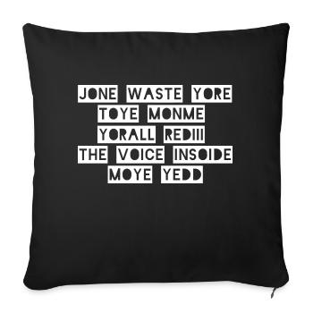 JONE WASTE YORE TOYE MONME YORALL REDIII THE VOICE - Sofakissenbezug 45 x 45 cm - Schwarz - Vorne