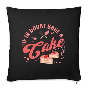 Cake Baker En cas de doute, Cuire un gâteau Cupcake - Housse de coussin décorative 45 x 45 cm - noir - Devant