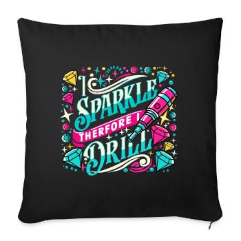 Artiste de peinture au diamant Sparkle Therfore I Drill - Housse de coussin décorative 45 x 45 cm - noir - Devant
