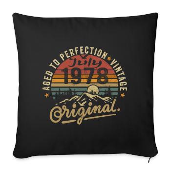 July 1978 July 1978 birthday july 1978 - Sofa pillowcase 17,3'' x 17,3'' (45 x 45 cm) - black - Front
