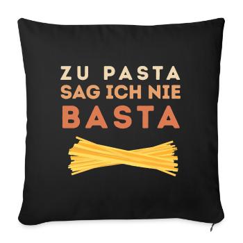 I never say basta to pasta - Sofa pillowcase 17,3'' x 17,3'' (45 x 45 cm) - black - Front