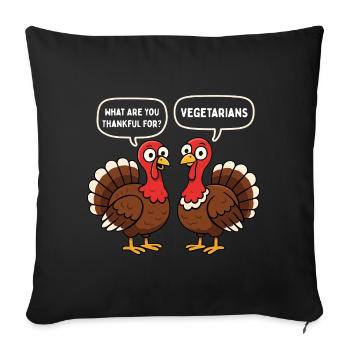 Qu’est-ce que vous êtes reconnaissant pour les végétariens drôle - Housse de coussin décorative 45 x 45 cm - noir - Devant