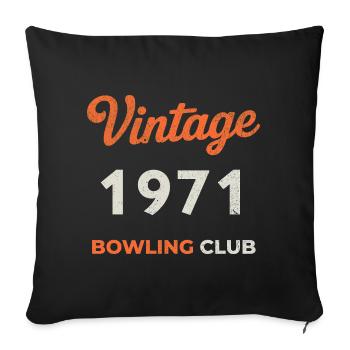 Vintage 1971 – Bowling Club Retro Birth Year - Sofa pillowcase 17,3'' x 17,3'' (45 x 45 cm) - black - Front