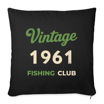 Vintage 1961 – Fishing Club Retro Birth Year - Sofa pillowcase 17,3'' x 17,3'' (45 x 45 cm) - black - Front