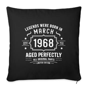 Legendary since March 58, 1968 Birthday March 1968 - Sofa pillowcase 17,3'' x 17,3'' (45 x 45 cm) - black - Front